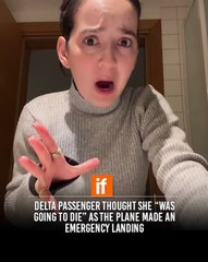 Delta passenger thought she “was going to die” as the plane made an emergency landing