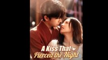 A Kiss That Pierced The Night – Episode 1