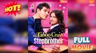 The Forbidden Crush, My Stepbrother Full Version | TT Series