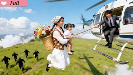 Country Girl Saved A Kidnapped Child But Shockingly She’s The CEO’s Daughter Now The CEO Falls For Her (2025) - FULL HD [Eng Sub]