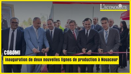 COBOMI : inauguration de deux nouvelles lignes de production à Nouaceur