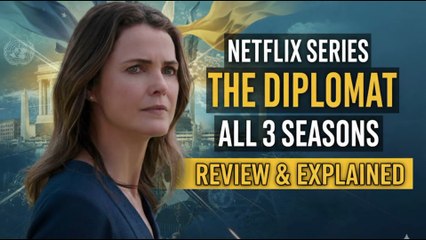 The Diplomat Netflix Series Review & Explained | All 3 Seasons Breakdown | Must Watch Political