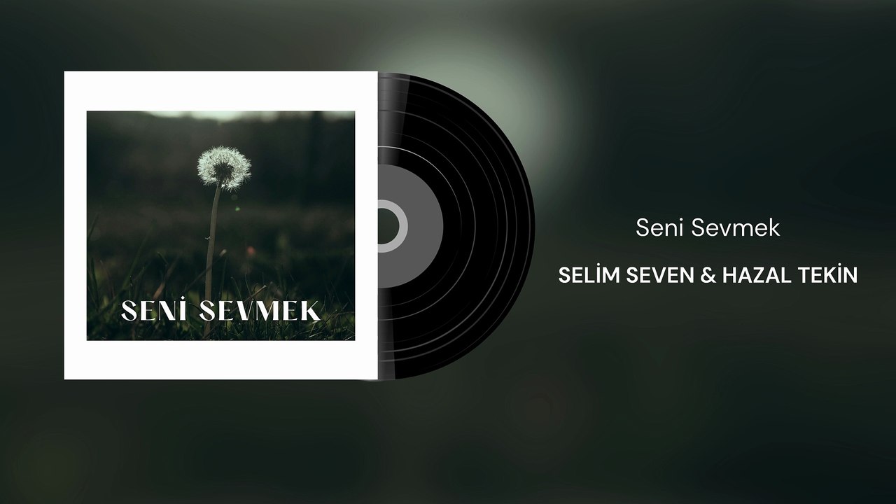 Selim Seven ft. Hazal Tekin - Seni Sevmek (Official Audio)
