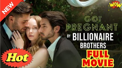 [EngSub] Got Pregnant By Brothers Billionaire