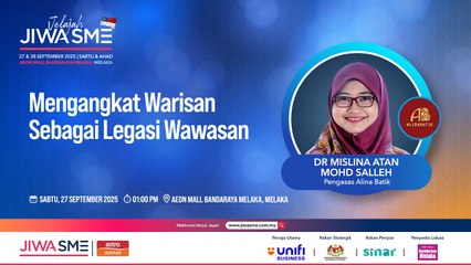 Pentas Niaga: Mengangkat Warisan Sebagai Legasi Wawasan #JelajahJiwaSMEMelaka