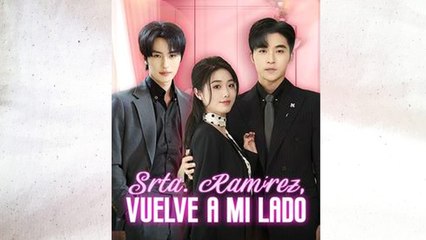 Srta. Ramírez, vuelve a mi lado (Doblado) En Español Completo