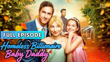 Homeless Billionaire Baby Daddy & Detailed Version - Full Movie