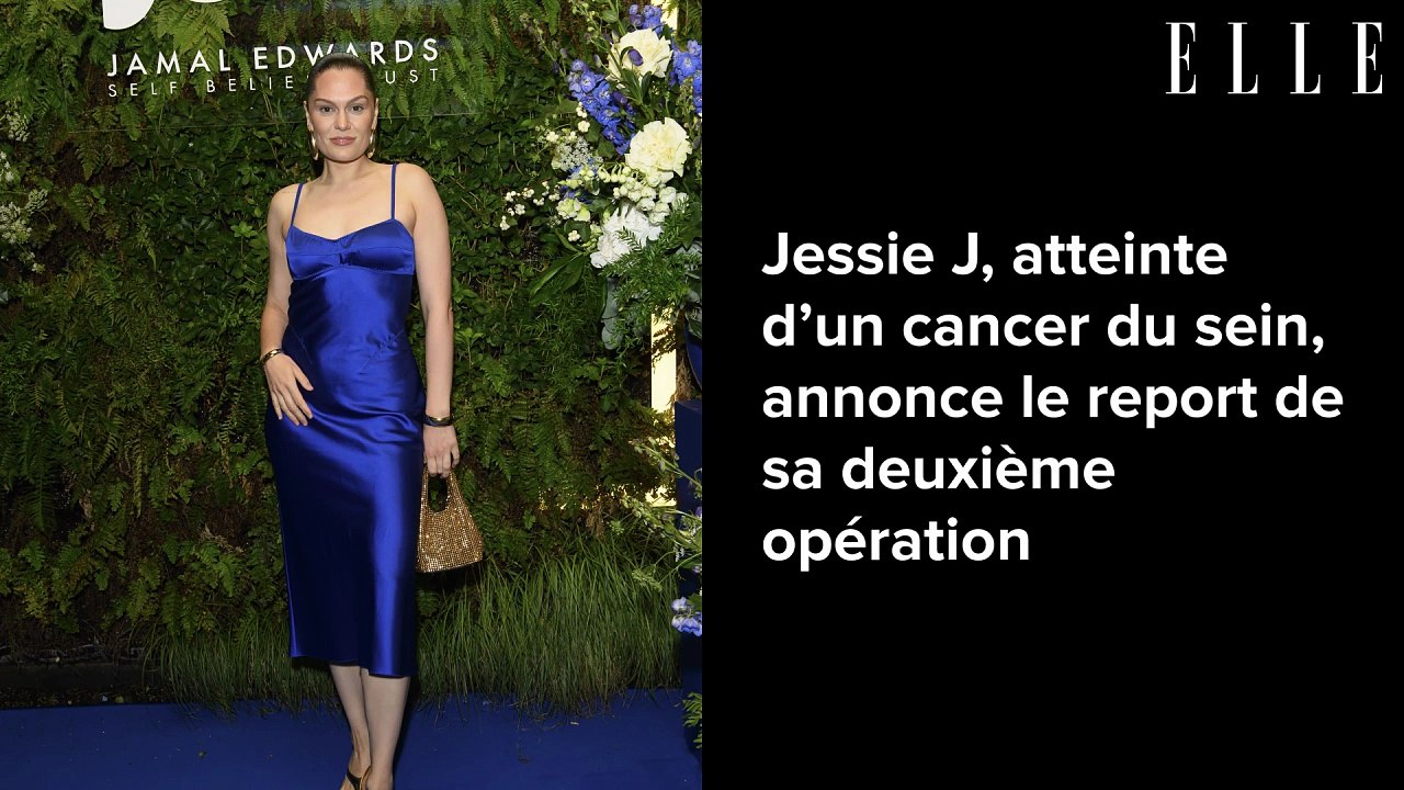 Jessie J, atteinte d’un cancer du sein, annonce le report de sa deuxième opération
