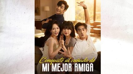 Conquisté al cuñado de mi mejor amiga en Español Completo