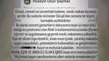 Dünyâ, cenneti ve cennetteki kademe, mevki,makam kazanma yeridir. Bu nedenle mü’minler Dünyâ’dan cennete bir köprü kurmakla vazîfelidirler.