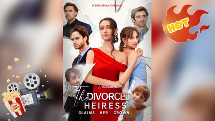 The Divorced Heiress Takes Back Her Crown [ NEW MOVIE RELEASES ]
