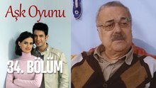 Aşk Oyunu 34. Bölüm