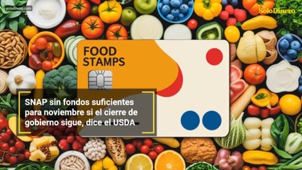 SNAP sin fondos suficientes para noviembre si el cierre de gobierno sigue, dice el USDA