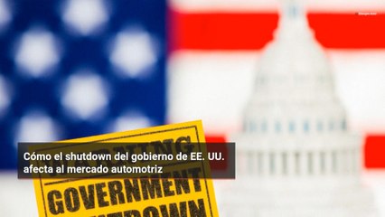 Cómo el shutdown del gobierno de EE. UU. afecta al mercado automotriz