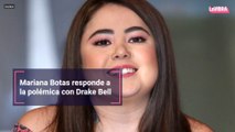 Mariana Botas responde a la polémica con Drake Bell
