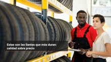 Estas son las llantas que más duran: calidad sobre precio