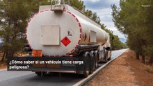 ¿Cómo saber si un vehículo tiene carga peligrosa?