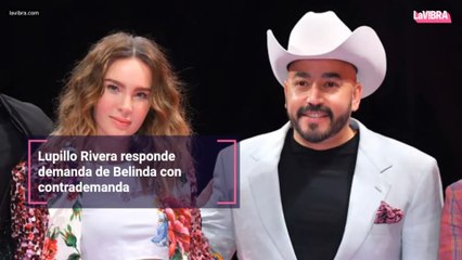 Lupillo Rivera responde demanda de Belinda con contrademanda