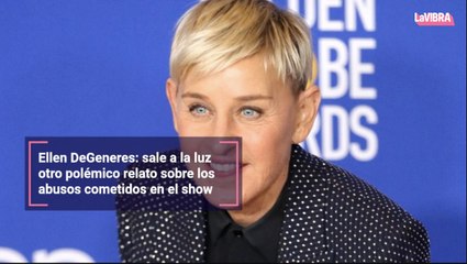 Ellen DeGeneres: sale a la luz otro polémico relato sobre los abusos cometidos en el show
