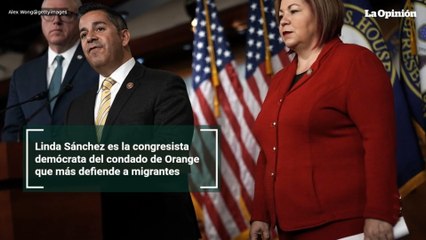 Linda Sánchez es la congresista demócrata del condado de Orange que más defiende a migrantes