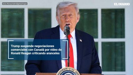 Trump suspende negociaciones comerciales con Canadá por video de Ronald Reagan criticando aranceles