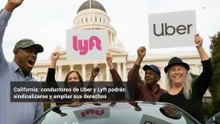 California: conductores de Uber y Lyft podrán sindicalizarse y ampliar sus derechos