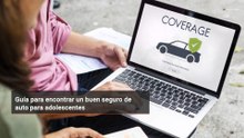 Guía para encontrar un buen seguro de auto para adolescentes