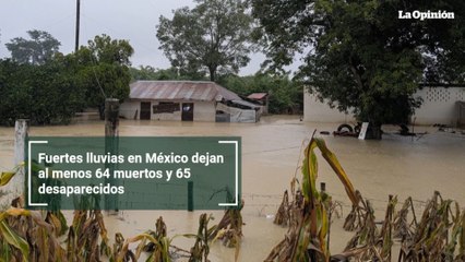 Fuertes lluvias en México dejan al menos 64 muertos y 65 desaparecidos