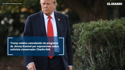 Trump celebra cancelación de programa de Jimmy Kimmel por expresiones sobre activista conservador Charlie Kirk