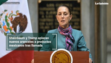 Sheinbaum y Trump aplazan nuevos aranceles a productos mexicanos tras llamada