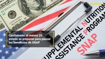 Confirmado: al menos 25 estado se preparan para pausar los beneficios de SNAP
