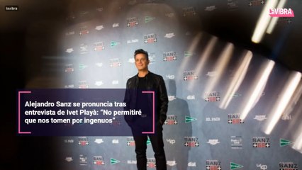 Alejandro Sanz se pronuncia tras entrevista de Ivet Playà: “No permitiré que nos tomen por ingenuos”