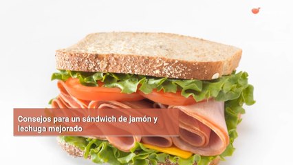 Consejos para un sándwich de jamón y lechuga mejorado