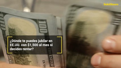 ¿Dónde te puedes jubilar en EE.UU. con $1,500 al mes si decides rentar?