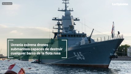 Ucrania estrena drones submarinos capaces de destruir cualquier barco de la flota rusa