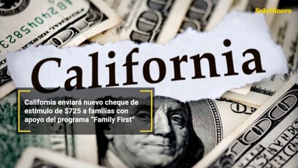 California enviará nuevo cheque de estímulo de $725 a familias con apoyo del programa “Family First”
