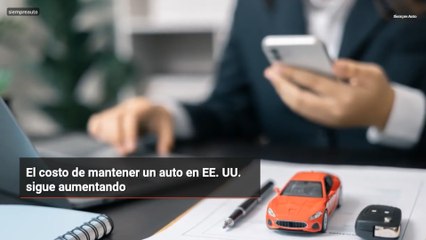 El costo de mantener un auto en EE. UU. sigue aumentando