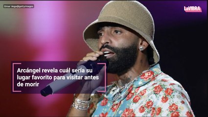 Arcángel revela cuál sería su lugar favorito para visitar antes de morir
