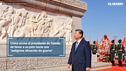 China acusa al presidente de Taiwán de llevar a su país hacia una “peligrosa situación de guerra”