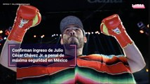 Confirman ingreso de Julio César Chávez Jr. a penal de máxima seguridad en México