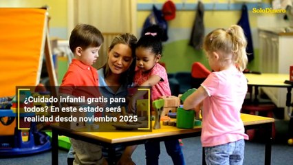 ¿Cuidado infantil gratis para todos? En este estado será realidad desde noviembre 2025