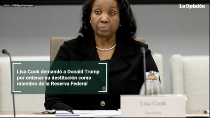 Lisa Cook demandó a Donald Trump por ordenar su destitución como miembro de la Reserva Federal