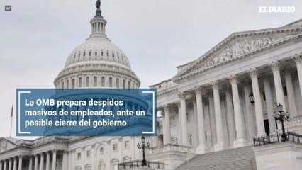 La OMB prepara despidos masivos de empleados, ante un posible cierre del gobierno