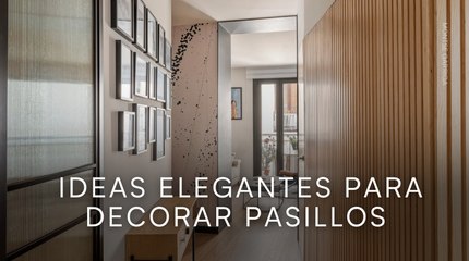 Ideas para decorar pasillos