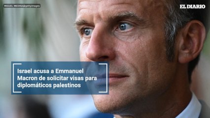 Israel acusa a Emmanuel Macron de solicitar visas para diplomáticos palestinos