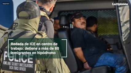 Redada de ICE en centro de trabajo: detiene a más de 80 inmigrantes en hipódromo