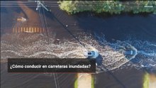 ¿Cómo conducir en carreteras inundadas?
