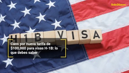 Caos por nueva tarifa de $100,000 para visas H-1B: lo que debes saber