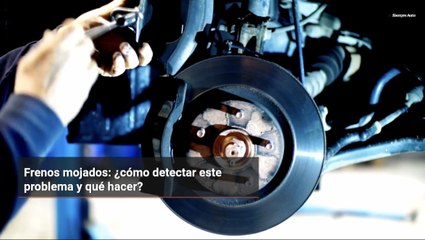 Frenos mojados: ¿cómo detectar este problema y qué hacer?