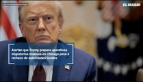Alertan que Trump prepara operativos migratorios masivos en Chicago pese a rechazo de autoridades locales